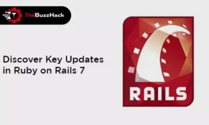 discover-key-updates-in-ruby-on-rails-7-65587289be13d