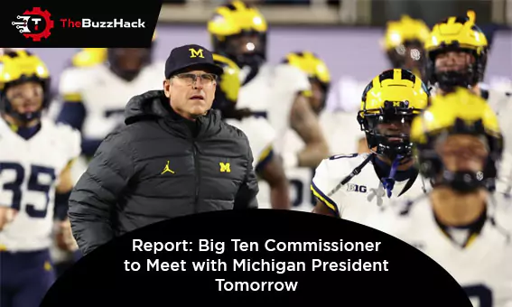 report-big-ten-commissioner-to-meet-with-michigan-president-tomorrow-6544d115cf6aa
