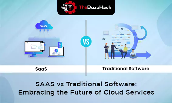 saas-vs-traditional-software-embracing-the-future-of-cloud-services-6564354dcb06d