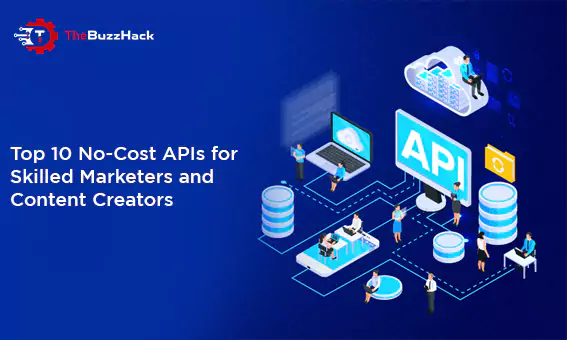 top-10-no-cost-apis-for-skilled-marketers-and-content-creators-654dc77294073