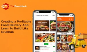 creating-a-profitable-food-delivery-app-learn-to-build-like-grubhub-657d5e00ba129