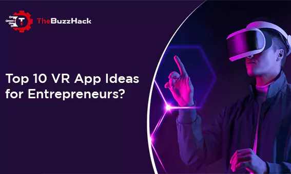 top-10-vr-app-ideas-for-entrepreneurs-658a769f977c5