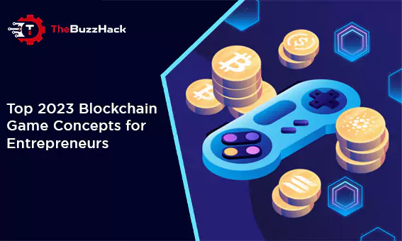 top-2023-blockchain-game-concepts-for-entrepreneurs-657d5dfdcbad7