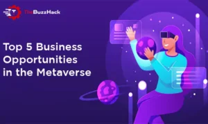 Top 5 Business Opportunities in the Metaverse