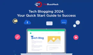 Tech Blogging 2024: Your Quick Start Guide to Success