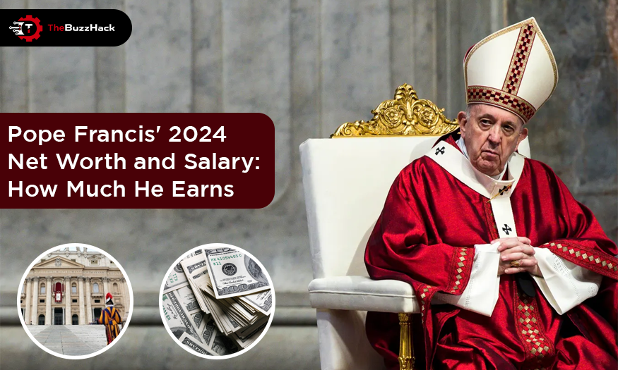 Pope-Francis-2024-Net-Worth-and-Salary-How-Much-He-Earns